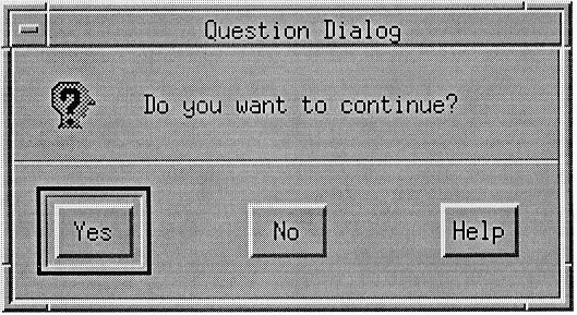 Figure 9-39 
A QuestionDialog