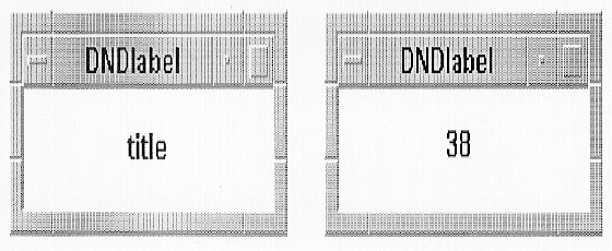 Figure 15-2 
A Label Widget Receiver Before and After Drag